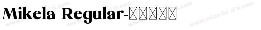 Mikela Regular字体转换